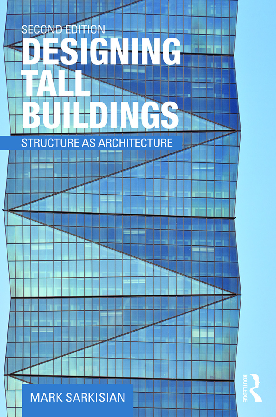 DESIGNING TALL BUILDINGS: STRUCTURE AS ARCHITECTURE