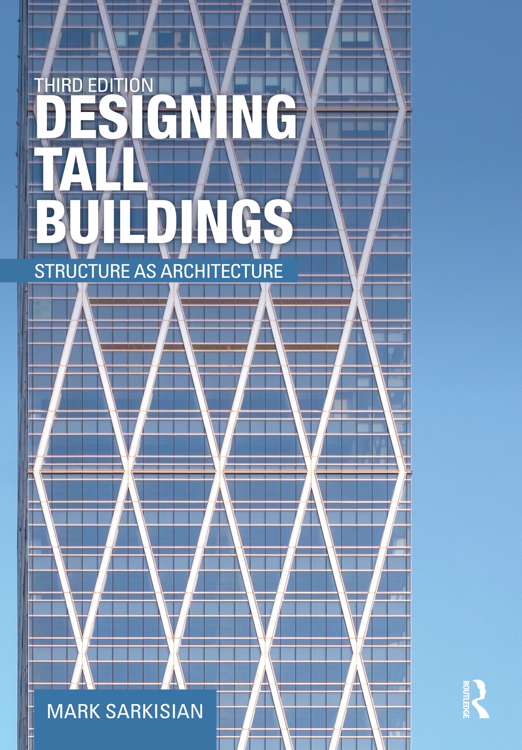 DESIGNING TALL BUILDINGS: STRUCTURE AS ARCHITECTURE